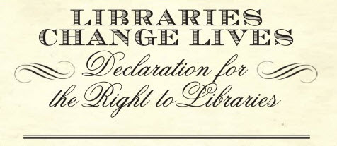 Libraries Change Lives: Declaration for the Right to Libraries