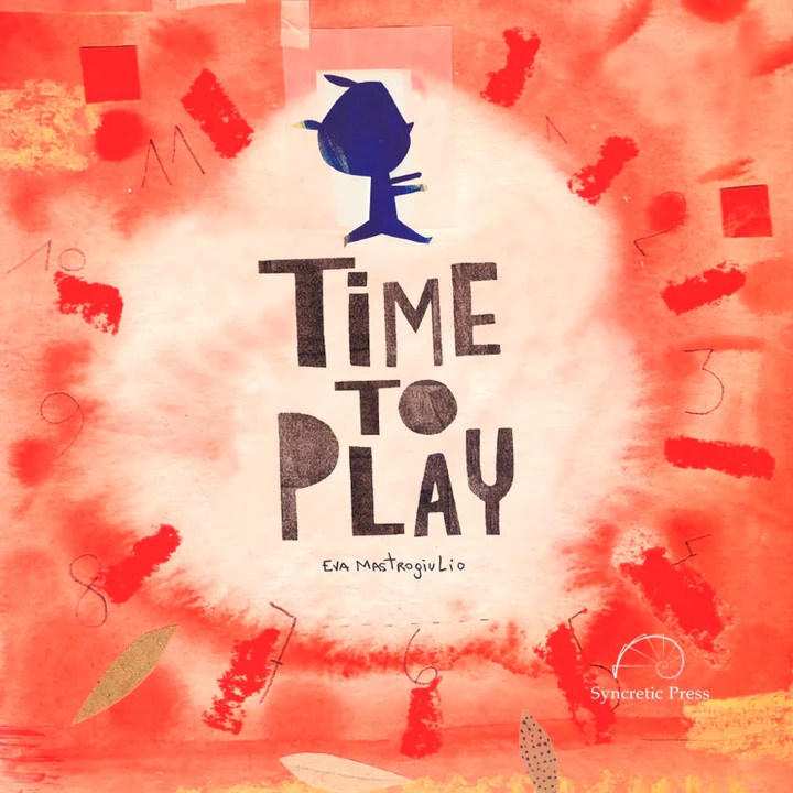 A red book cover with various darker splotches of red in a circle around a big splotch of white in the center. The title is "Time to Play," by Eva Magtrogiulio. There is a silhouette of a small person running above the title.